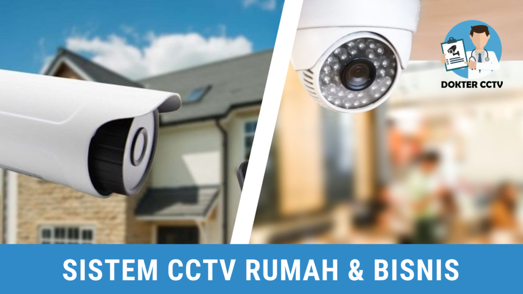 Sistem CCTV Rumah dan Bisnis - PART 1