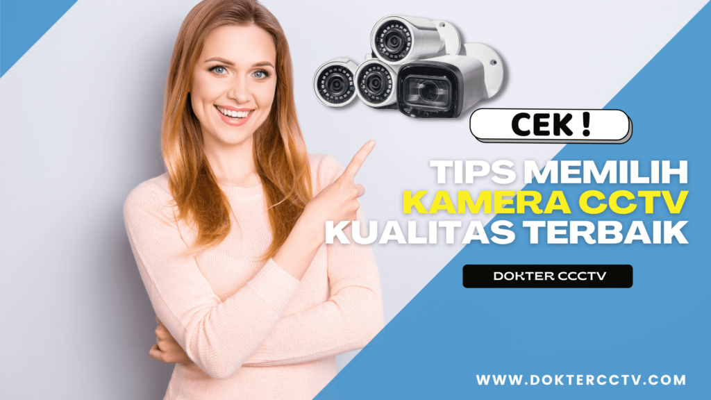 TIPS Memilih Kamera CCTV Kualitas Terbaik