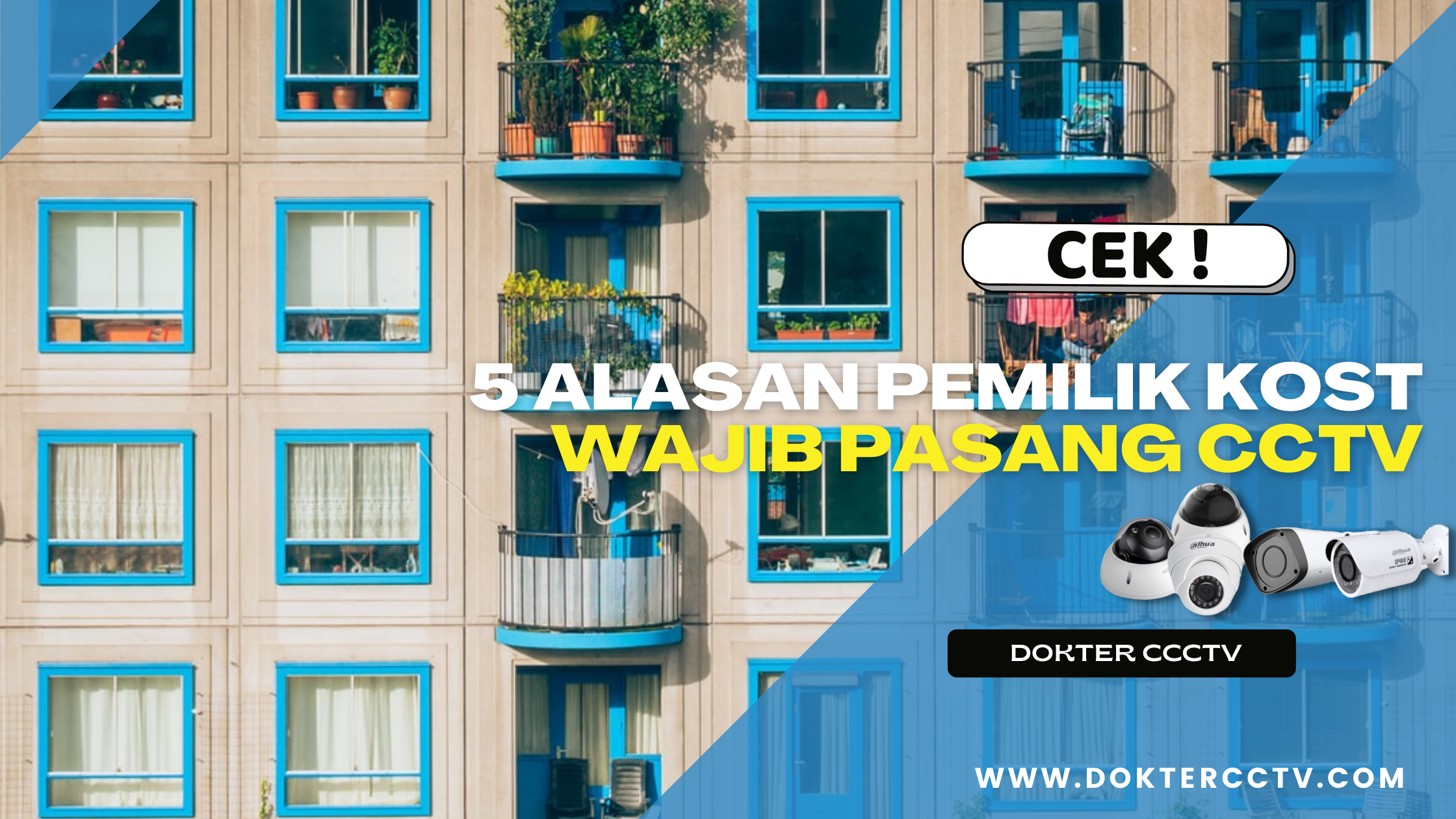 5 ALASAN PEMILIK KOST WAJIB PASANG CCTV