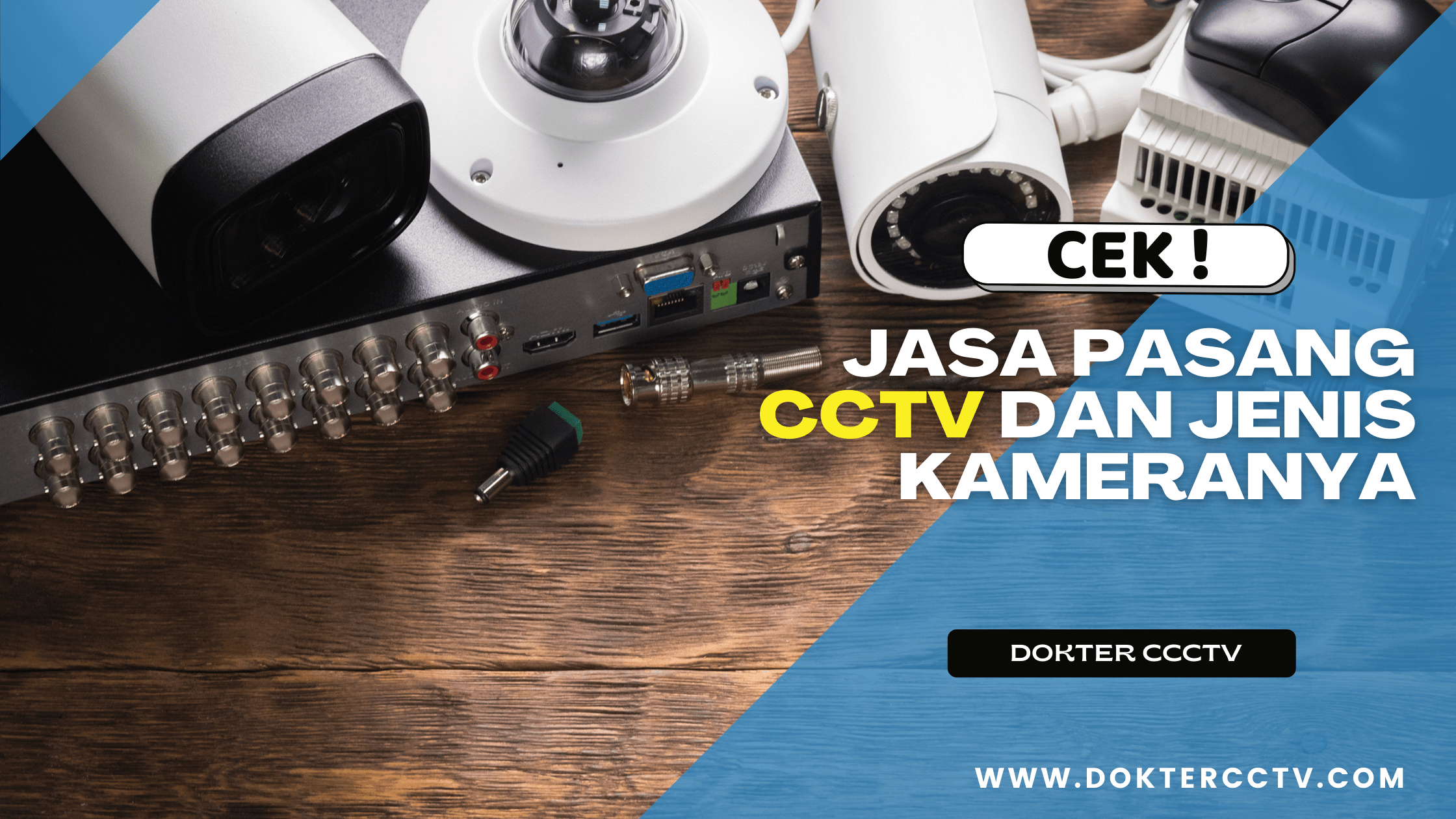 Jasa Pasang CCTV dan Jenis Kameranya