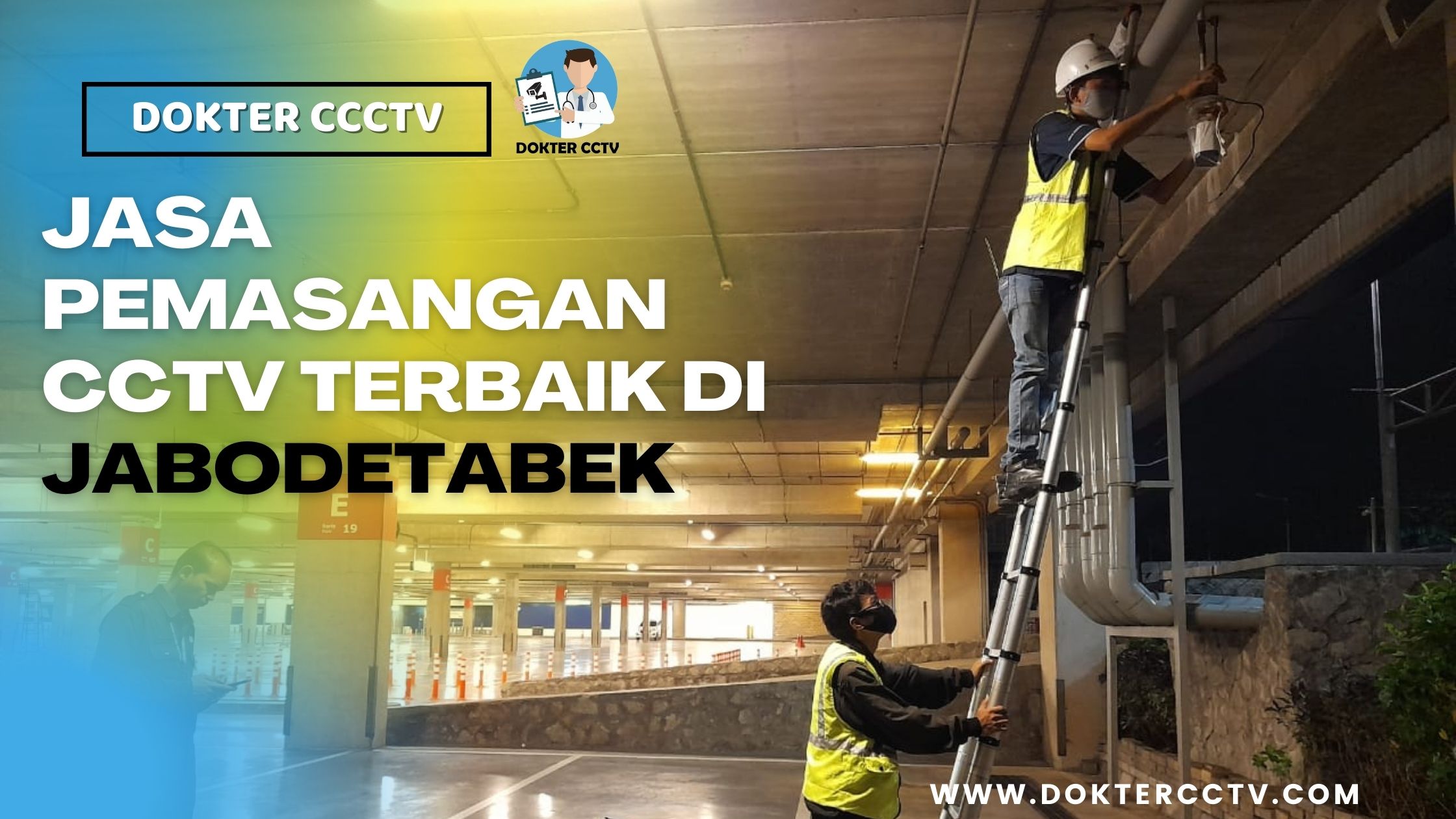 JASA PEMASANGAN CCTV TERBAIK DI JABODETABEK