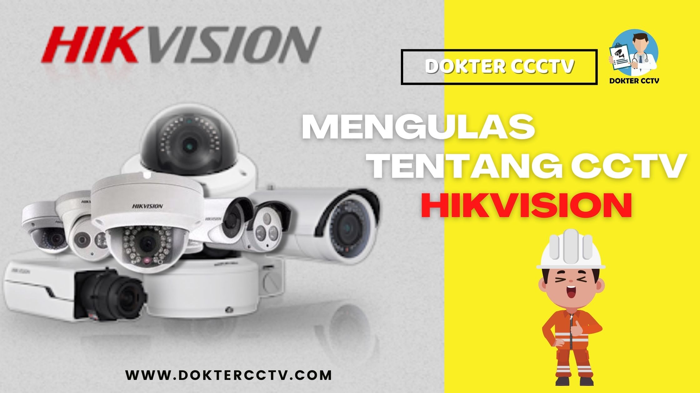 MENGULAS TENTANG CCTV HIKVISION