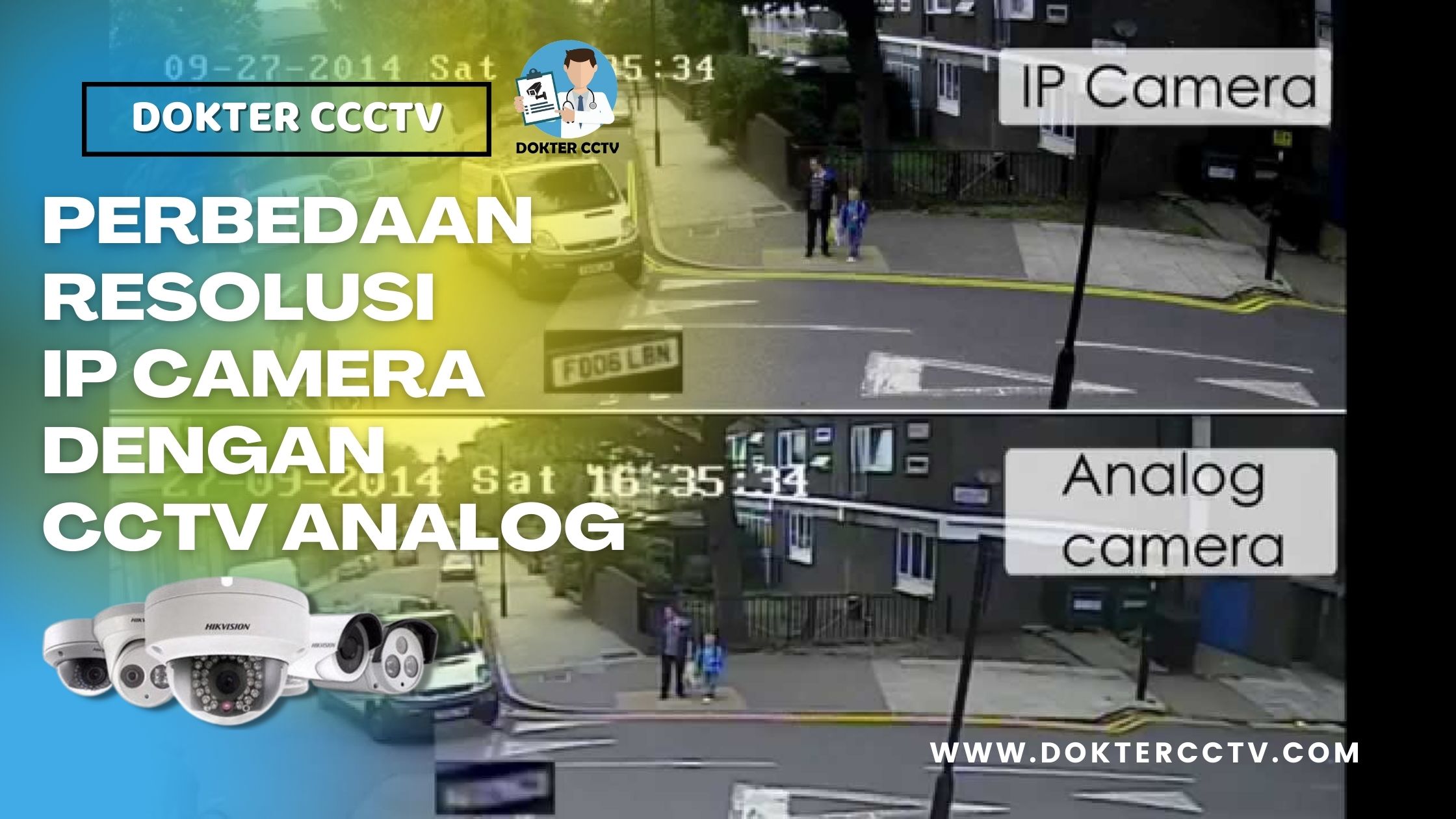 PERBEDAAN RESOLUSI IP CAMERA DENGAN CCTV ANALOG