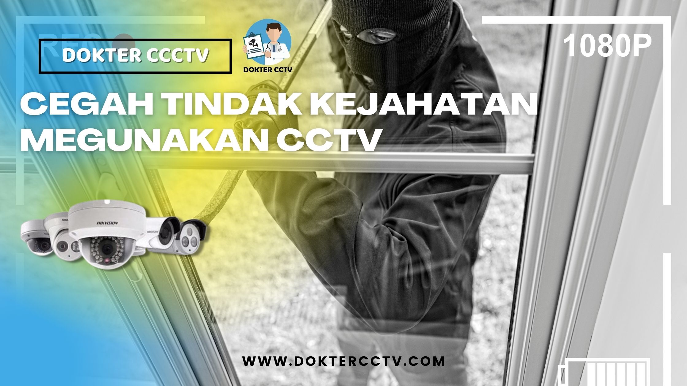 CEGAH TINDAK KEJAHATAN MENGUNAKAN CCTV