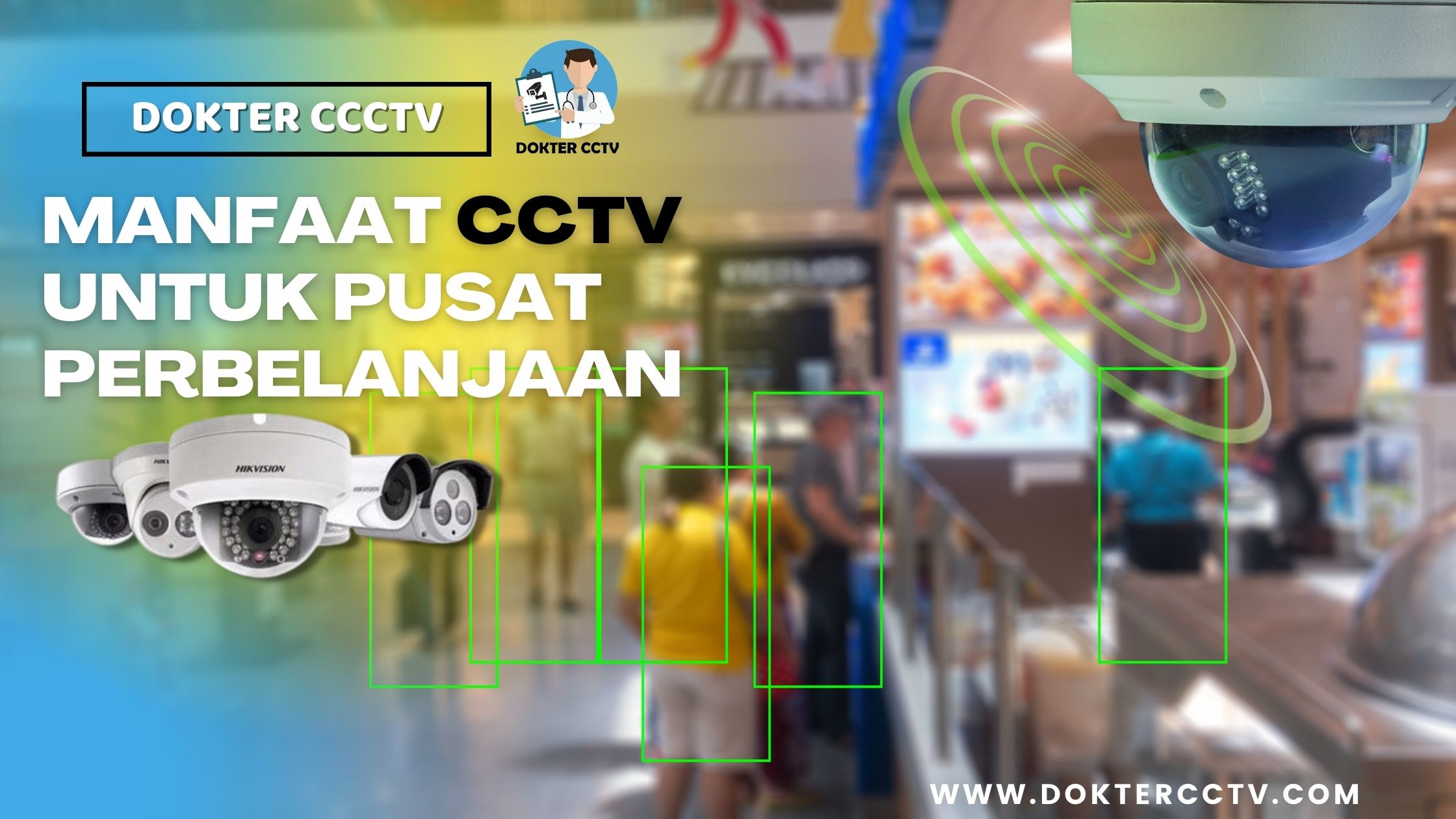 MANFAAT CCTV UNTUK PUSAT PERBELANJAAN