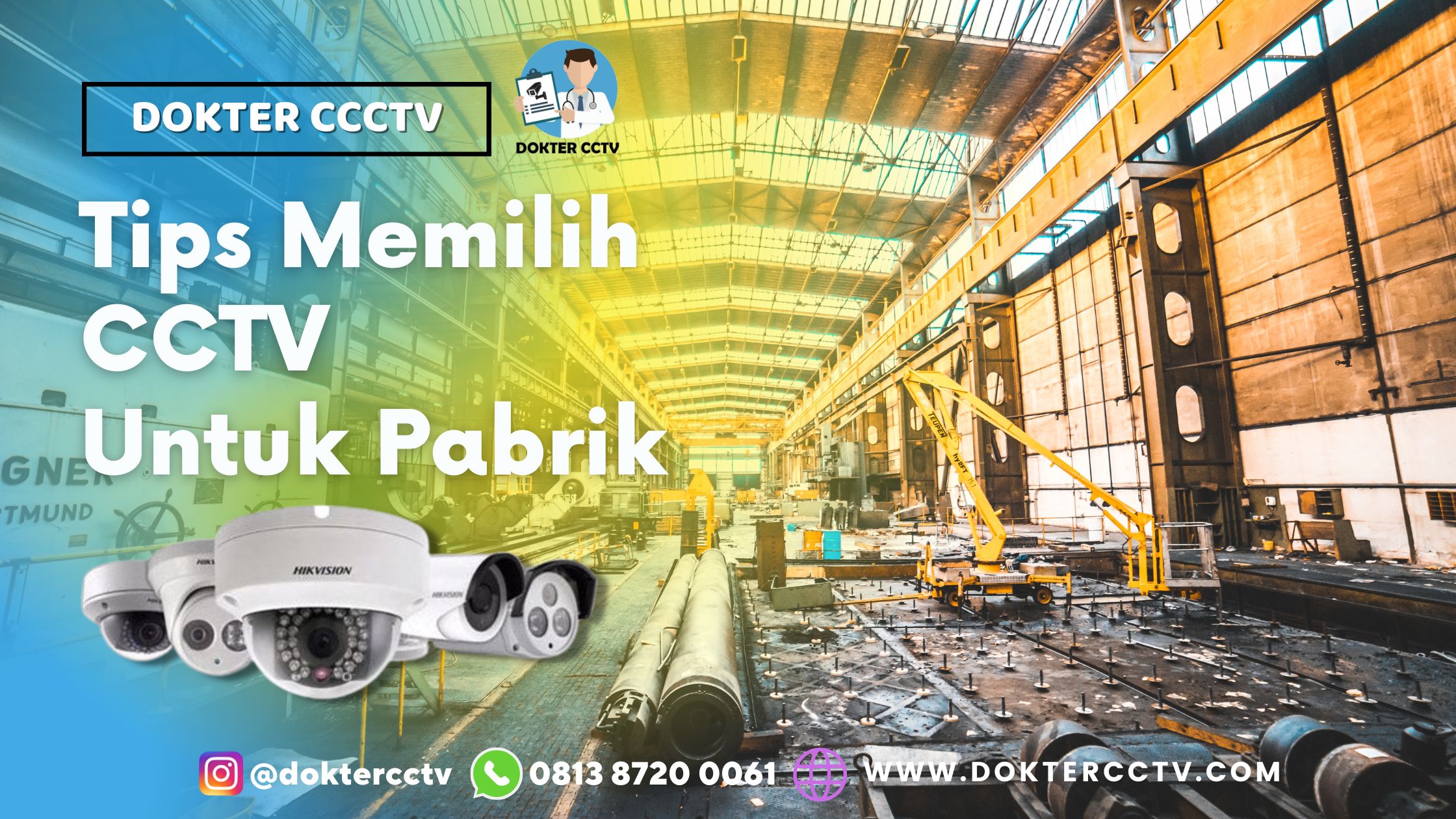Tips Memilih CCTV Untuk Pabrik