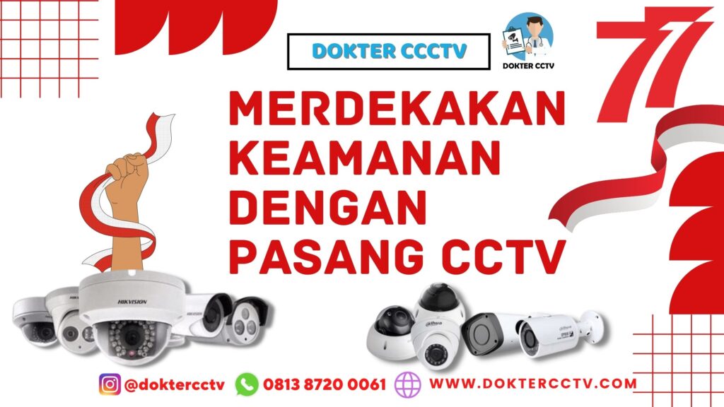 MERDEKAKAN KEAMANAN DENGAN PASANG CCTV