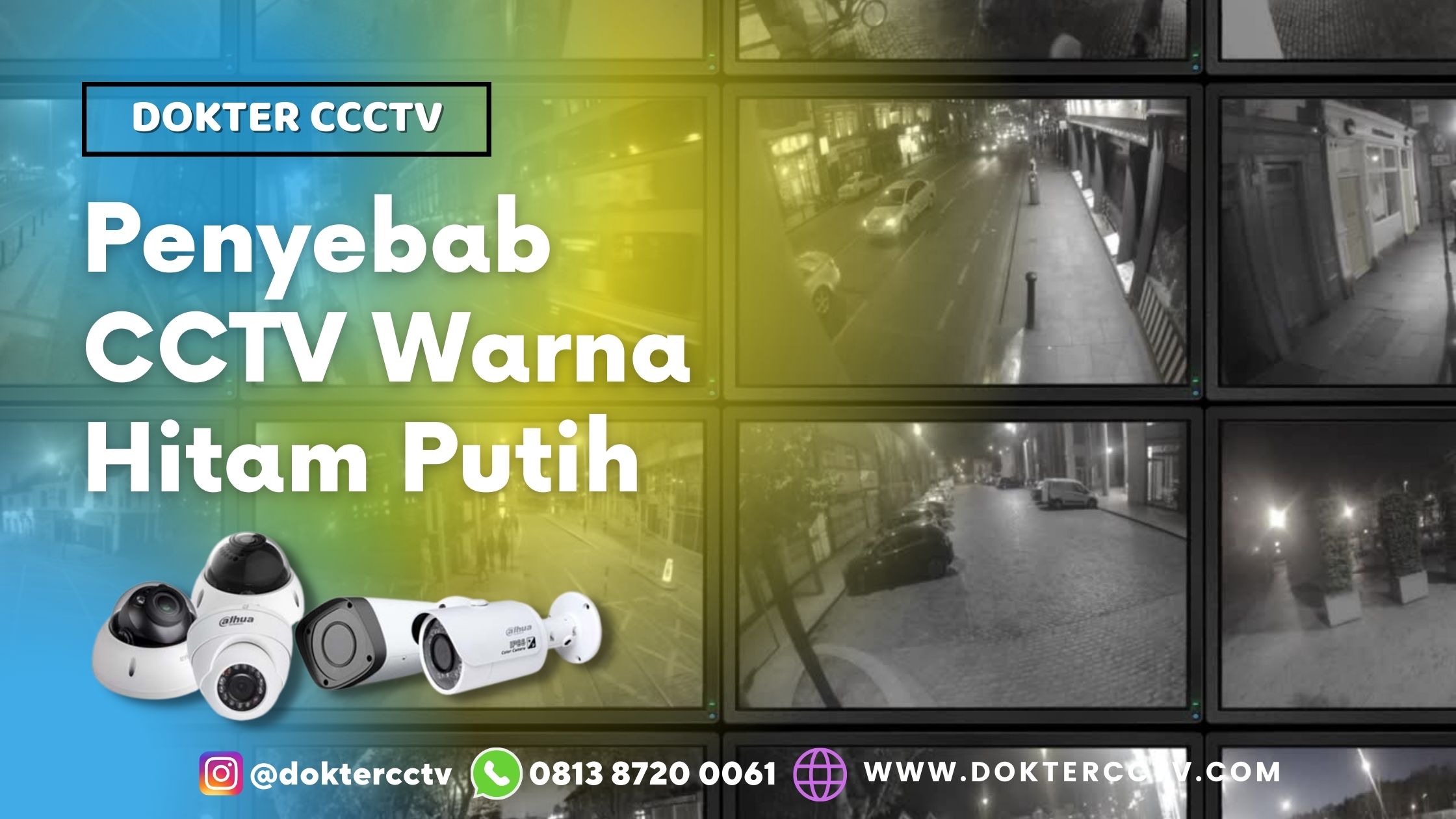Penyebab CCTV Warna Hitam Putih