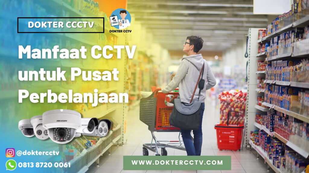 Manfaat CCTV untuk Pusat Perbelanjaan