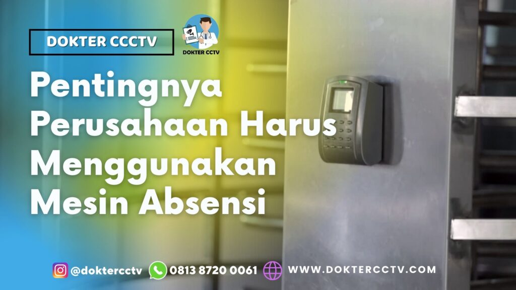 Pentingnya Perusahaan Harus Menggunakan Mesin Absensi