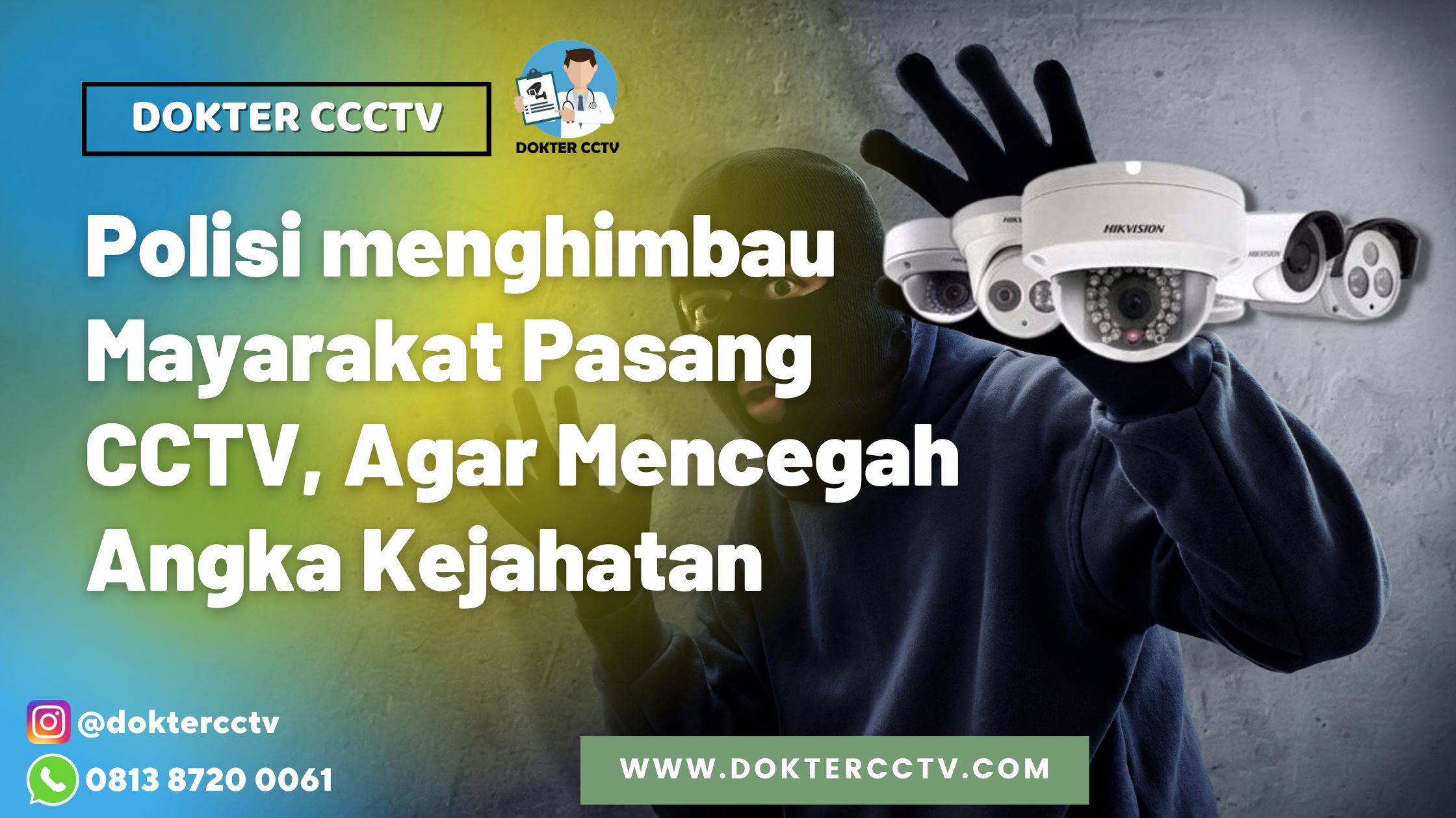 Polisi menghimbau Mayarakat Pasang CCTV
