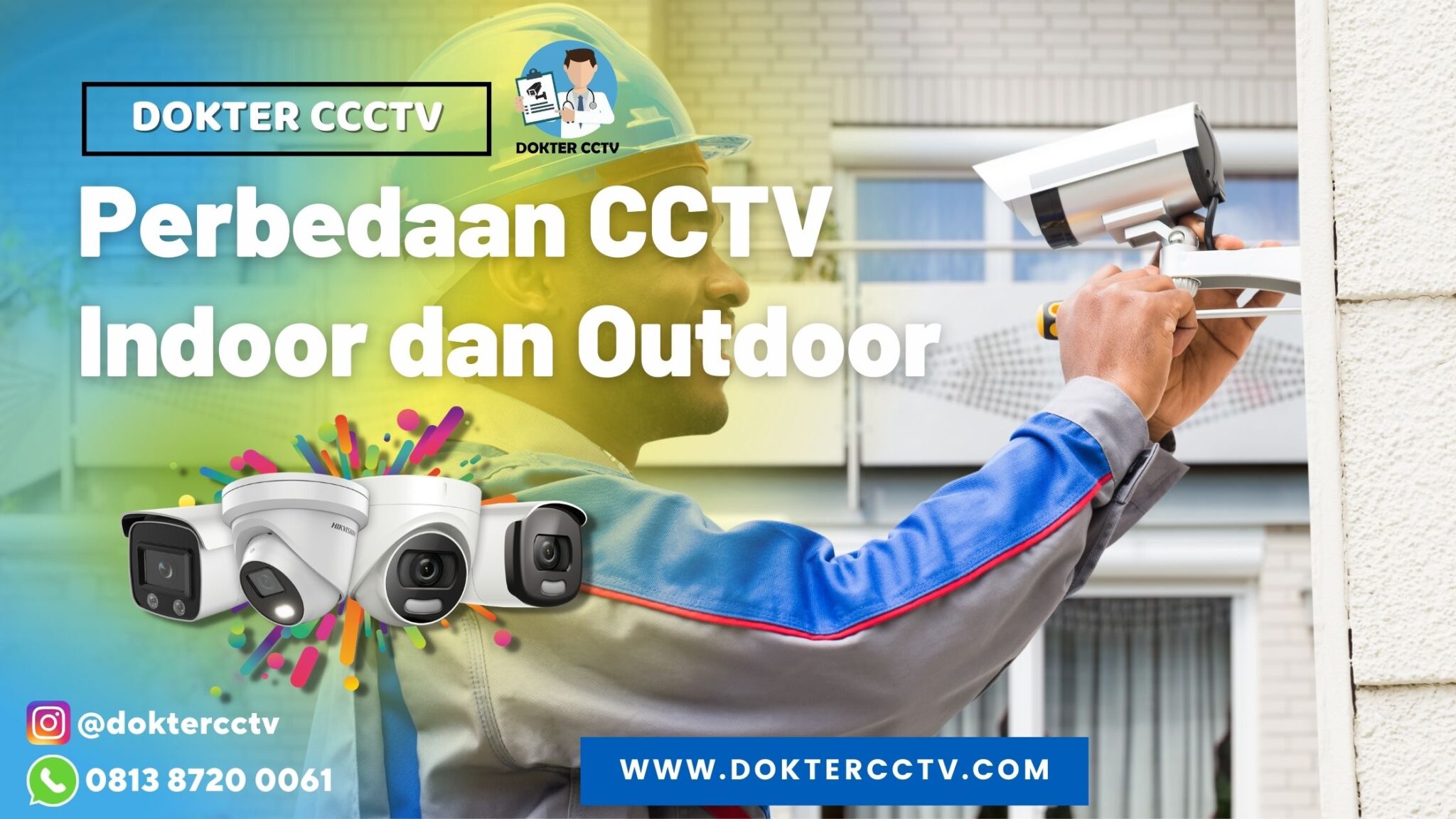 Perbedaan CCTV Indoor dan Outdoor - DOKTER CCTV