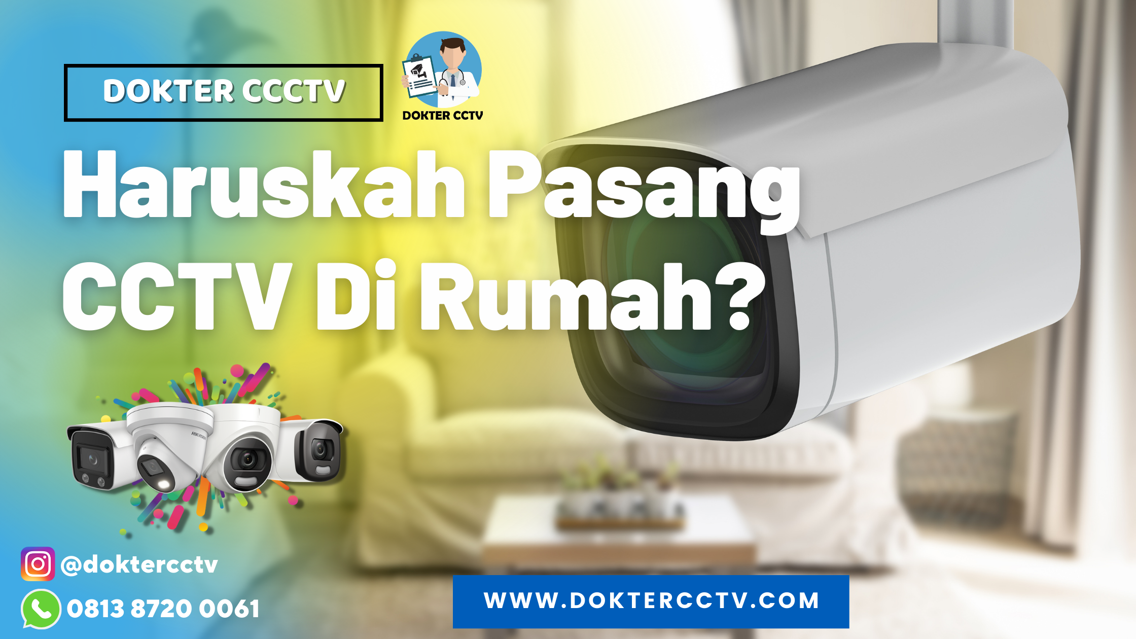 Haruskah Pasang CCTV Di Rumah?