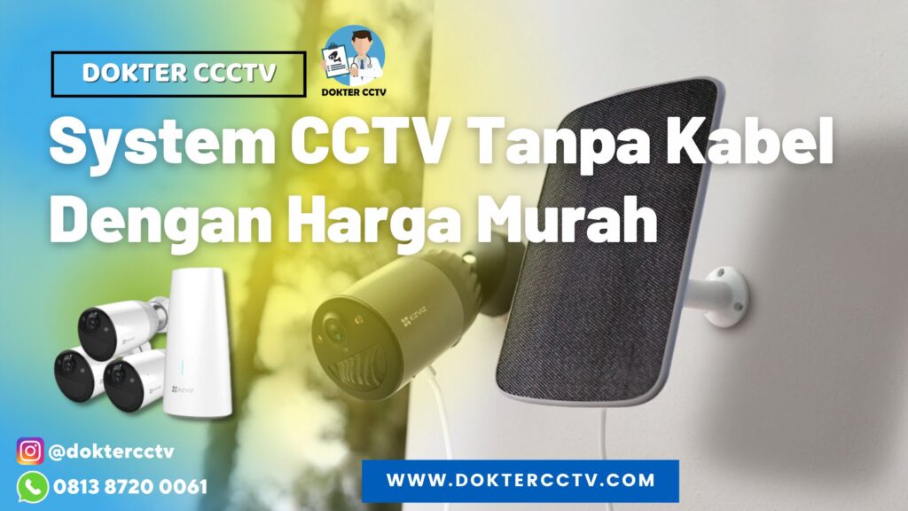 System CCTV Tanpa Kabel Dengan Harga Murah