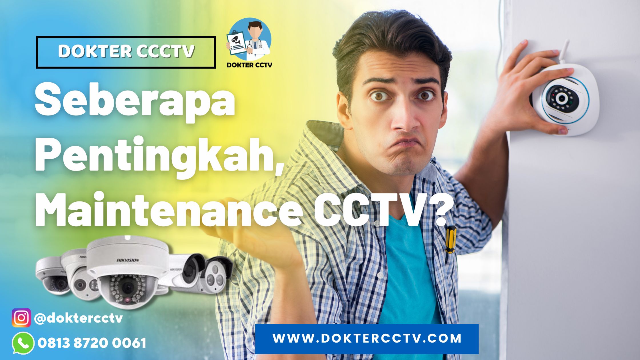 Seberapa Pentingkah, Maintenance CCTV?