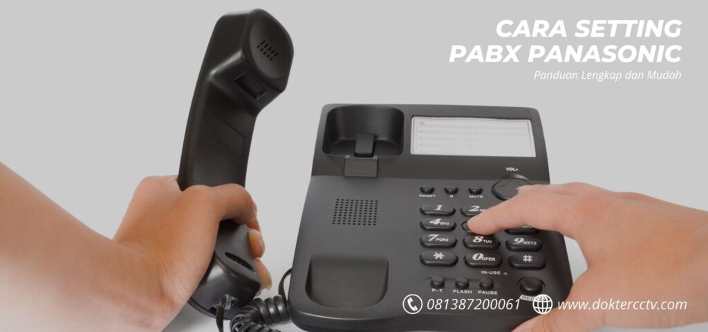 Cara Setting PABX Panasonic: Panduan Lengkap