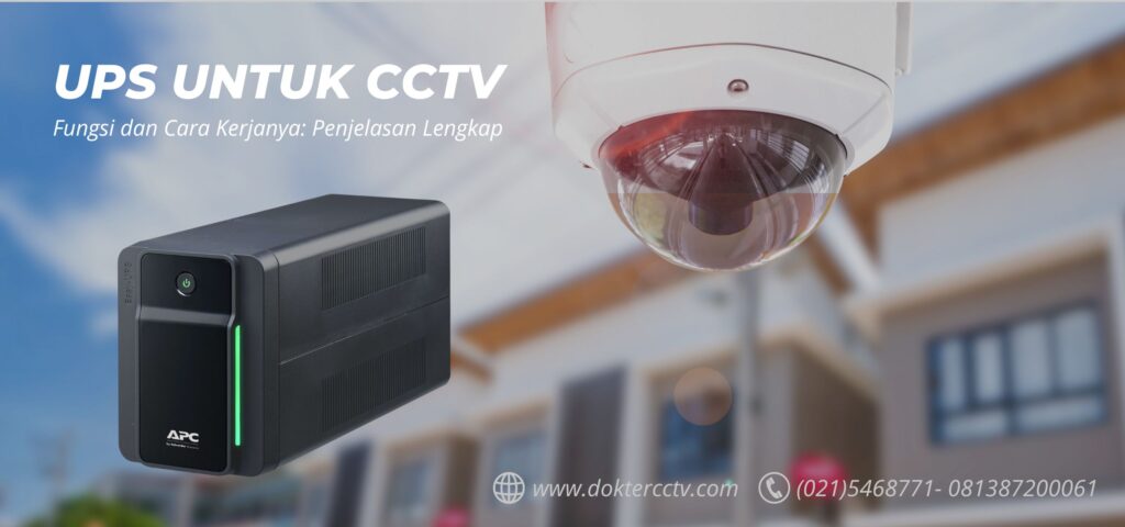 UPS untuk CCTV: Fungsi dan Cara Kerjanya