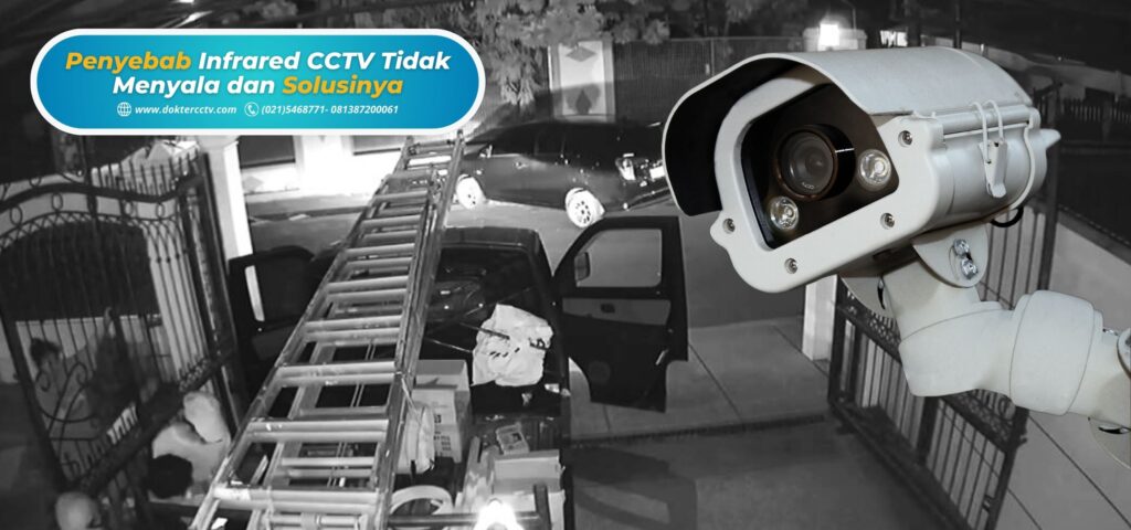 penyebab infrared cctv tidak menyala
