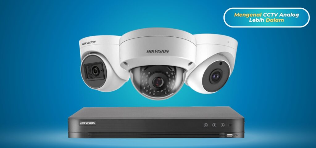 Mengenal CCTV Analog Lebih Dalam