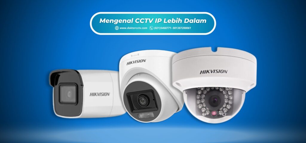 Mengenal CCTV IP Lebih Dalam