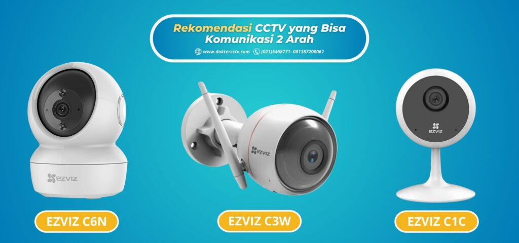 Rekomendasi CCTV yang Bisa Komunikasi 2 Arah