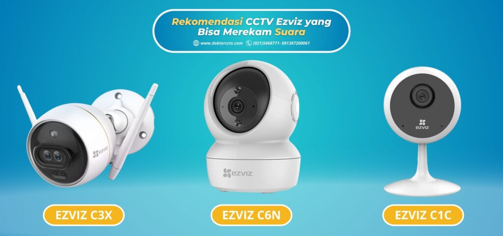 Rekomendasi CCTV Ezviz yang Bisa Merekam Suara